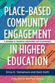 Book cover of: Place-Based Community Engagement in Higher Education. By: Erica K. Yamamura