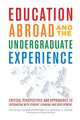 Book cover of: Education Abroad and the Undergraduate Experience. By: Elizabeth Brewer