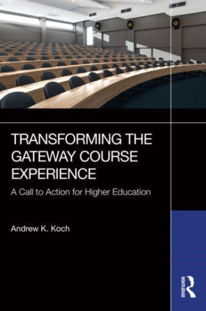 Book cover of: Transforming the Gateway Course Experience. By: Andrew K. Koch