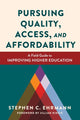 Book cover of: Pursuing Quality, Access, and Affordability. By: Stephen C. Ehrmann