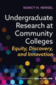 Book cover of: Undergraduate Research at Community Colleges. By: Nancy H. Hensel