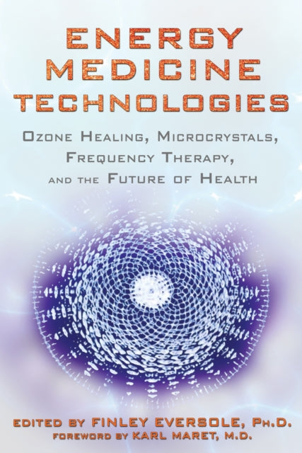 Book cover of: Energy Medicine Technologies. By: Finley Eversole