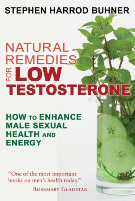 Book cover of: Natural Remedies for Low Testosterone. By: Stephen Harrod Buhner