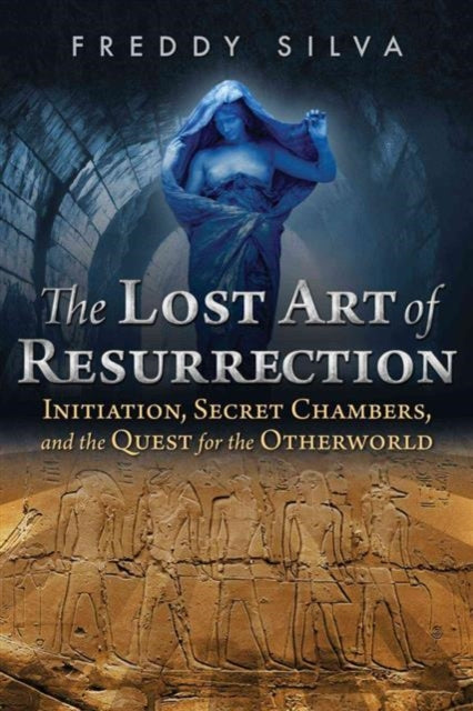 Book cover of: Lost Art of Resurrection. By: Freddy Silva
