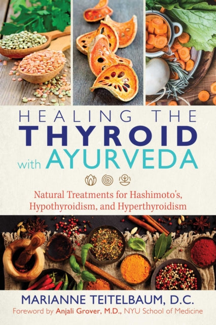 Book cover of: Healing the Thyroid with Ayurveda. By: Marianne Teitelbaum
