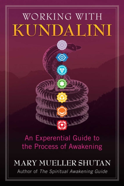 Book cover of: Working with Kundalini. By: Mary Mueller Shutan