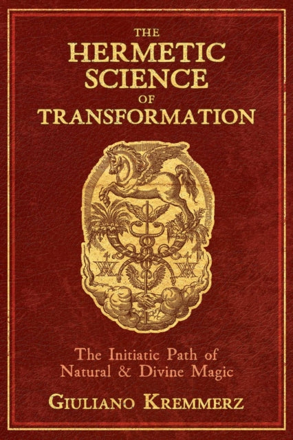 Book cover of: Hermetic Science of Transformation. By: Giuliano Kremmerz