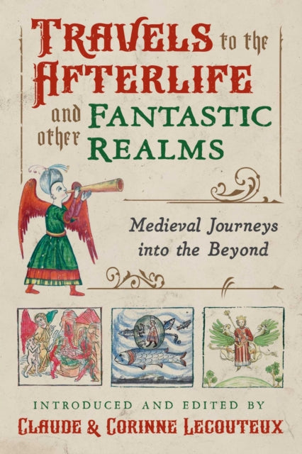 Book cover of: Travels to the Otherworld and Other Fantastic Realms. By: Claude Lecouteux