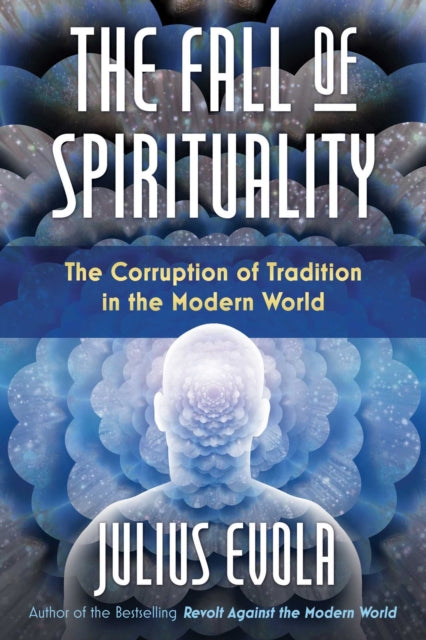 Book cover of: Fall of Spirituality. By: Julius Evola
