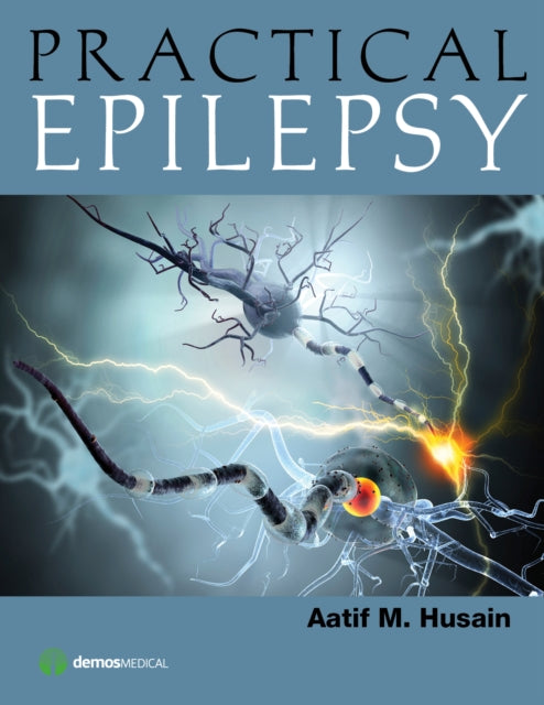 Book cover of: Practical Epilepsy. By: Aatif M. Husain