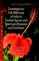 Book cover of: Contemporary Folk Medicines of India to Combat Human & Veterinary Diseases & Conditions