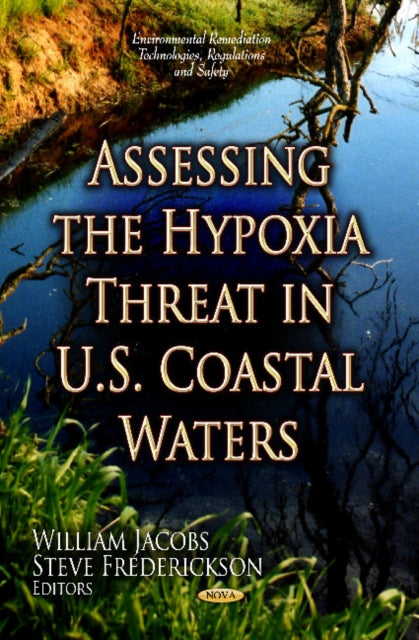 Book cover of: Assessing the Hypoxia Threat in U.S. Coastal Waters. By: William Jacobs