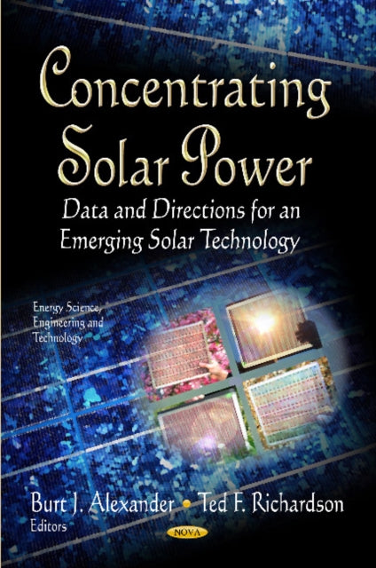 Book cover of: Concentrating Solar Power. By: Burt J. Alexander