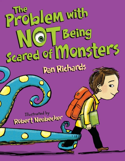 Book cover of: Problem with Not Being Scared of Monsters. By: Dan Richards