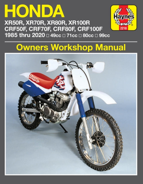 Book cover of: Honda XR50R, XR70R, XR80R, XR100R, CRF50F, CRF70F, CRF80F, CRF100F (85-20). By: Editors of Haynes Manuals