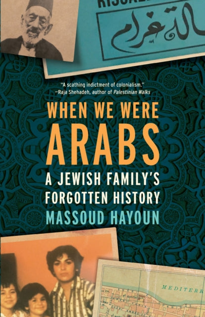 Book cover of: When We Were Arabs. By: Massoud Hayoun