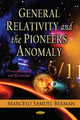 Book cover of: General Relativity & the Pioneers Anomaly. By: Marcelo Samuel Berman