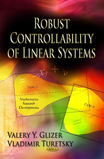 Book cover of: Robust Controllability of Linear Systems. By: Valery Y. Glizer