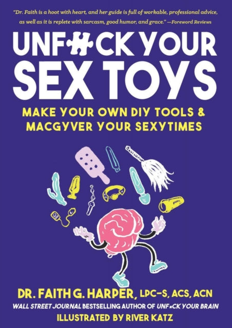 Book cover of: Unfuck Your Sex Toys. By: Faith G. Harper