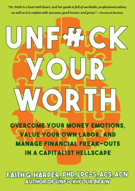 Book cover of: Unfuck Your Worth. By: Dr. Faith G. Harper