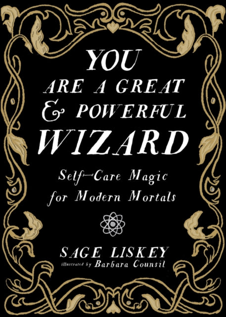 Book cover of: You Are A Great and Powerful Wizard. By: Sage Liskey