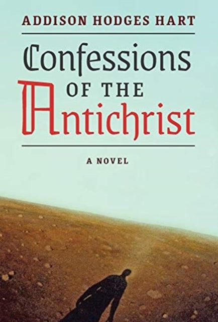 Book cover of: Confessions of the Antichrist (A Novel)
