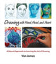 Book cover of: Drawing with Hand, Head and Heart. By: Van James