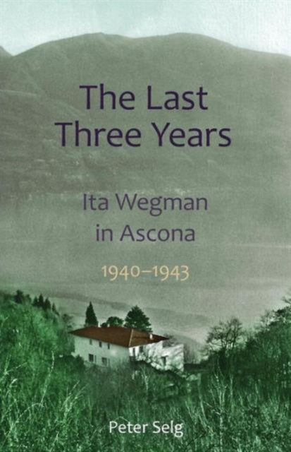 Book cover of: Last Three Years. By: Peter Selg