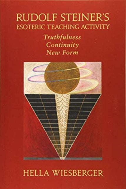 Book cover of: Rudolf Steiner's Esoteric Teaching Activity. By: Hella Wiesberger