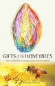 Book cover of: Gifts of the Honeybees. By: Karsten Massei; Ines Kinchen; Alex Tuchm