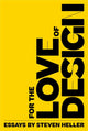Book cover of: For the Love of Design. By: Steven Heller