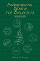 Book cover of: Experimental Design for Biologists, Second Edition. By: David J. Glass