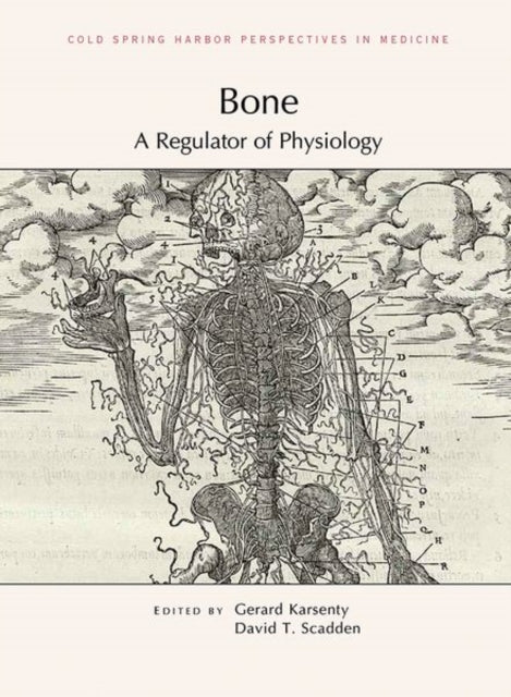 Book cover of: Bone: A Regulator of Physiology. By: Gerard Karsenty