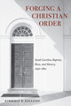 Book cover of: Forging a Christian Order. By: Kimberly Kellison