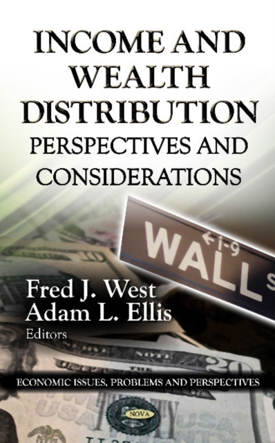 Book cover of: Income & Wealth Distribution. By: Fred J. West
