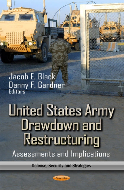 Book cover of: United States Army Drawdown & Restructuring. By: Jacob E. Black