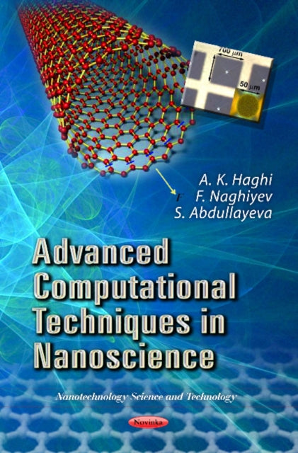Book cover of: Advanced Computational Techniques in Nanoscience. By: A. K. Haghi