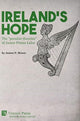 Book cover of: Ireland's Hope: The “peculiar theories” of James Fintan Lalor. By: James P. Bruce