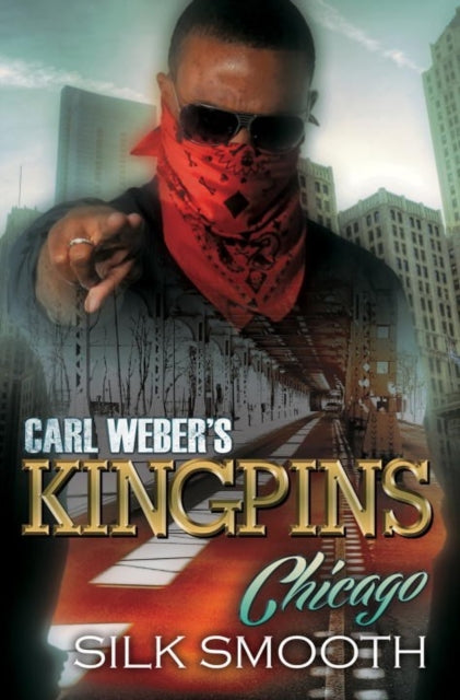 Book cover of: Carl Weber's Kingpins: Chicago. By: Silk Smooth