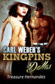 Book cover of: Carl Weber's Kingpins: Dallas. By: Treasure Hernandez
