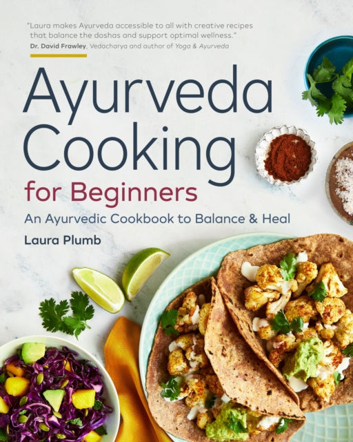 Book cover of: Ayurveda Cooking for Beginners. By: Laura Plumb