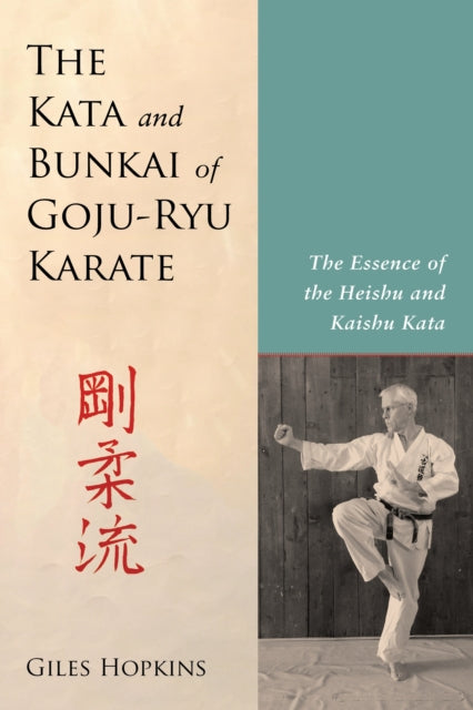 Book cover of: Kata and Bunkai of Goju-Ryu Karate. By: Giles Hopkins