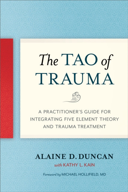 Book cover of: Tao of Trauma. By: Kathy Kain