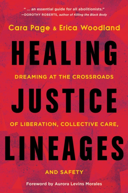 Book cover of: Healing Justice Lineages. By: Cara Page