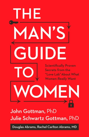 Man's Guide to Women, Scientifically Proven Secrets from the Love Lab About What Women Really Want