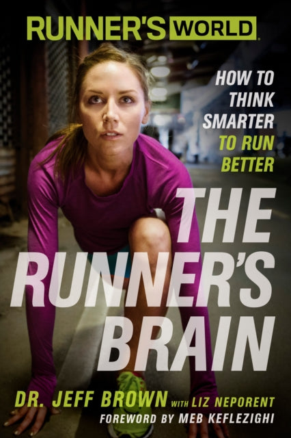 Book cover of: Runner's World The Runner's Brain. By: Jeff Brown