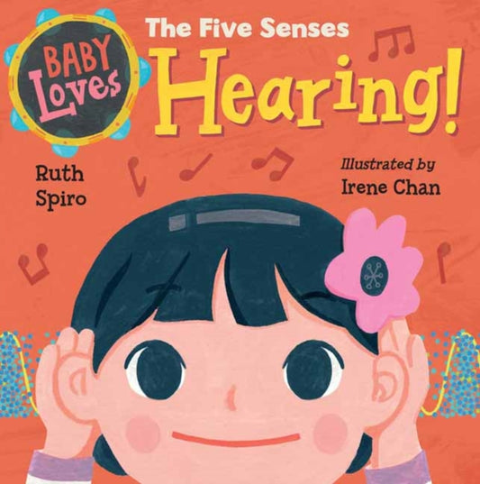 Book cover of: Baby Loves the Five Senses: Hearing!. By: Ruth Spiro