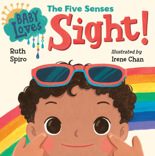 Book cover of: Baby Loves the Five Senses: Sight!. By: Ruth Spiro