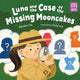 Book cover of: Luna and the Case of the Missing Mooncakes