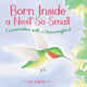 Book cover of: Born Inside a Nest So Small. By: Iza Trapani